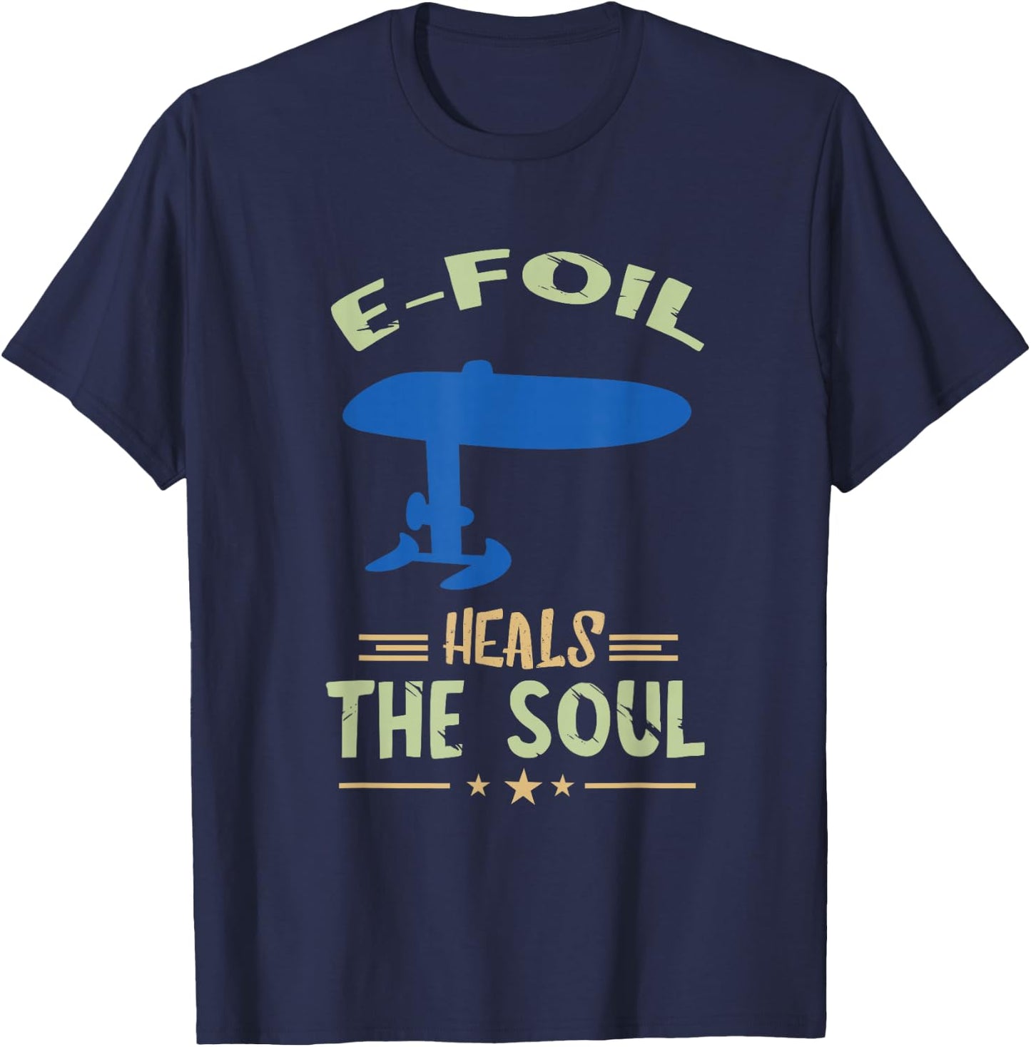 Foil Heals The Soul Electric Hydrofoil Surfboard Foiling T-Shirt - T-Shirt | Navy