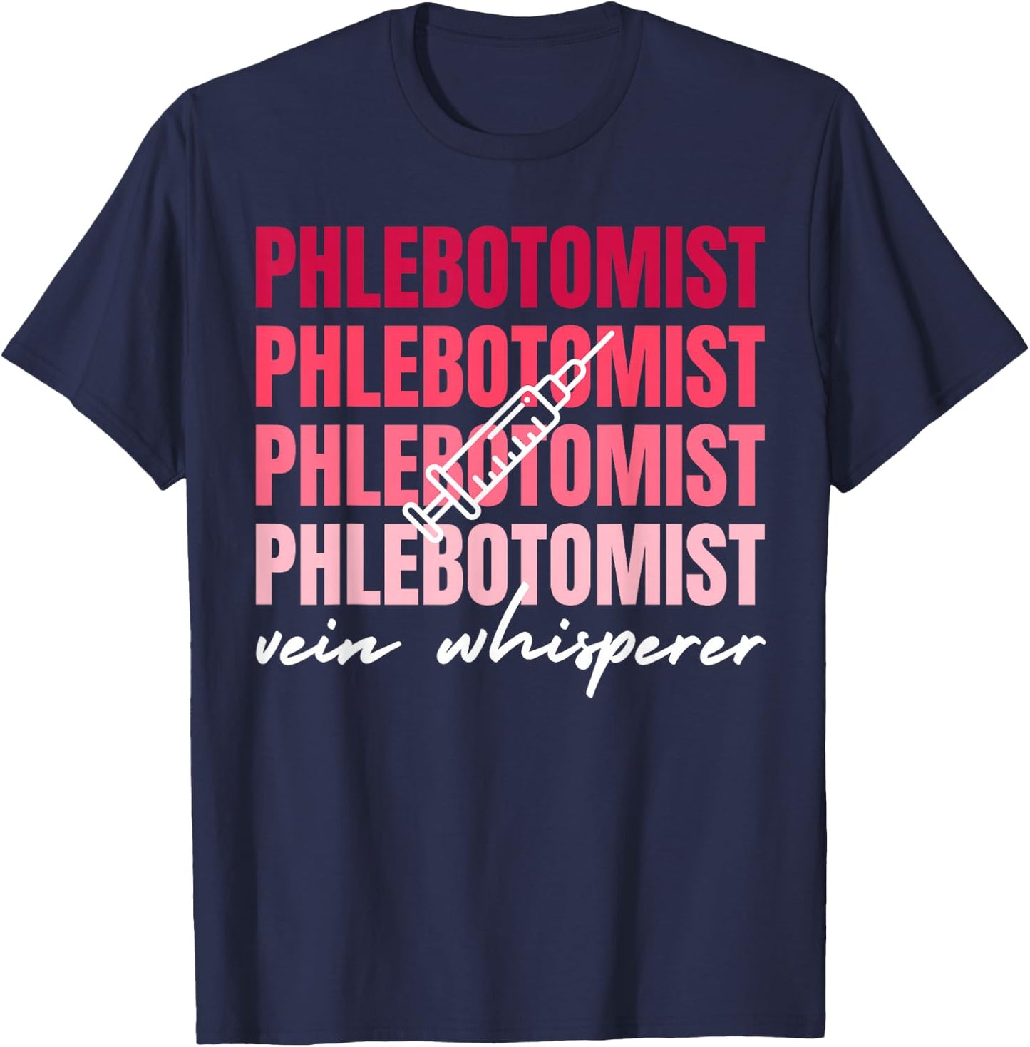 Phlebotomy Phlebotomist Laboratory Vein Whisperer T-Shirt - T-Shirt | Navy