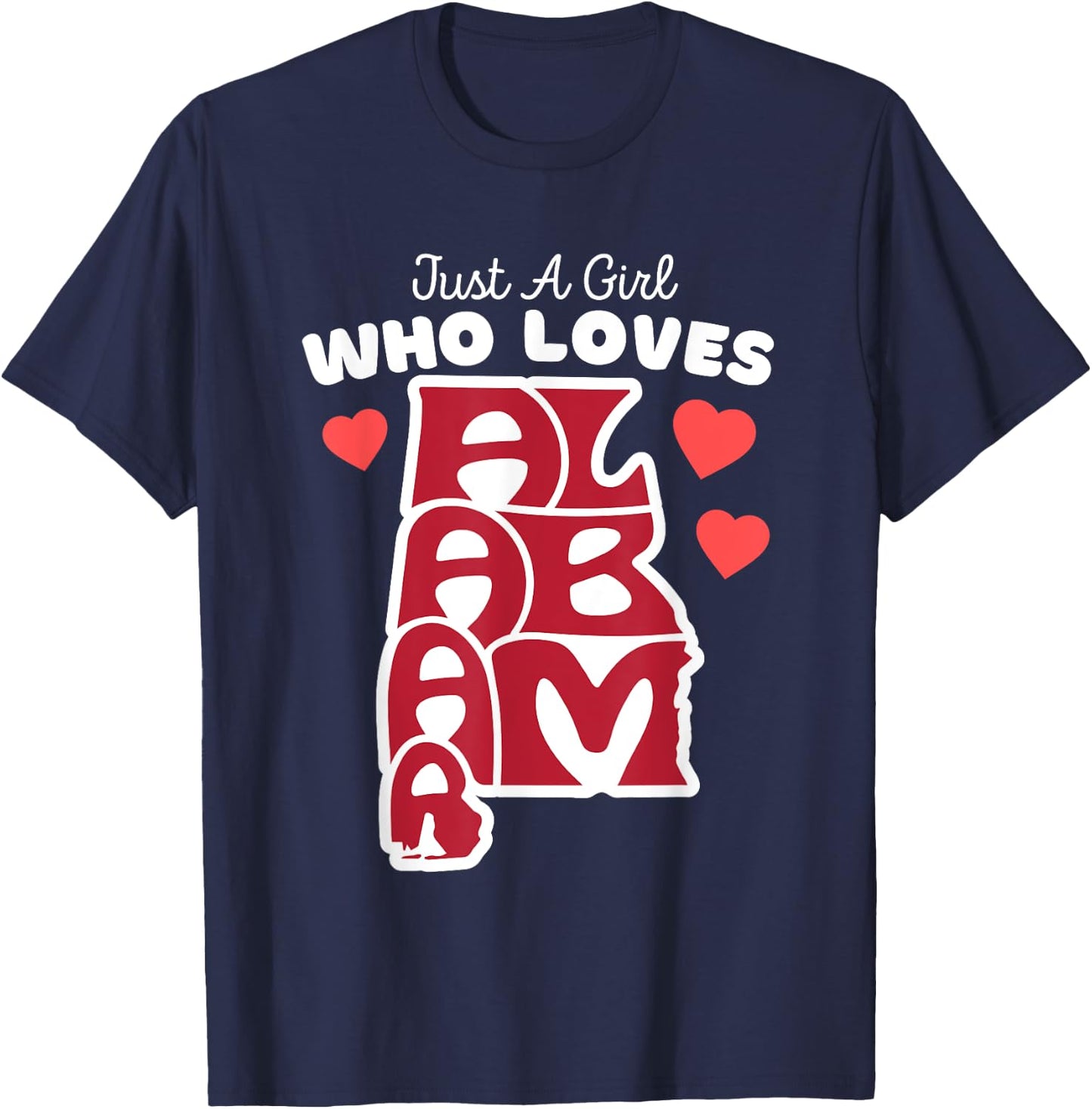 Just A Girl Who Loves Alabama - Cute Girls Alabama State T-Shirt - T-Shirt | Navy