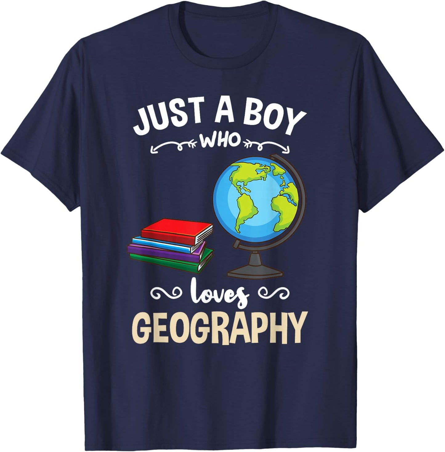 Just A Boy Who Loves Geography T-Shirt - T-Shirt | Navy