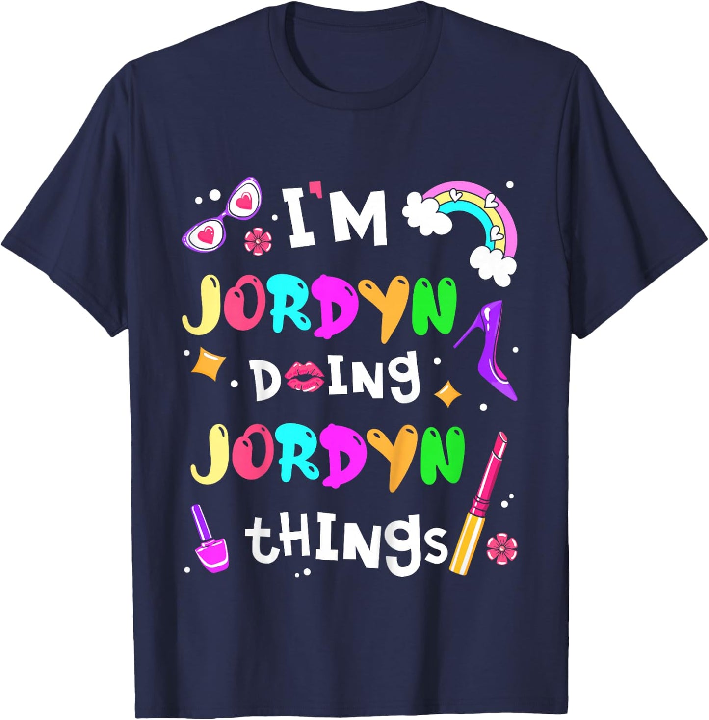 Kids I'm Jordyn Doing Jordyn Things Cute Girls Personalized Name T-Shirt - T-Shirt | Navy