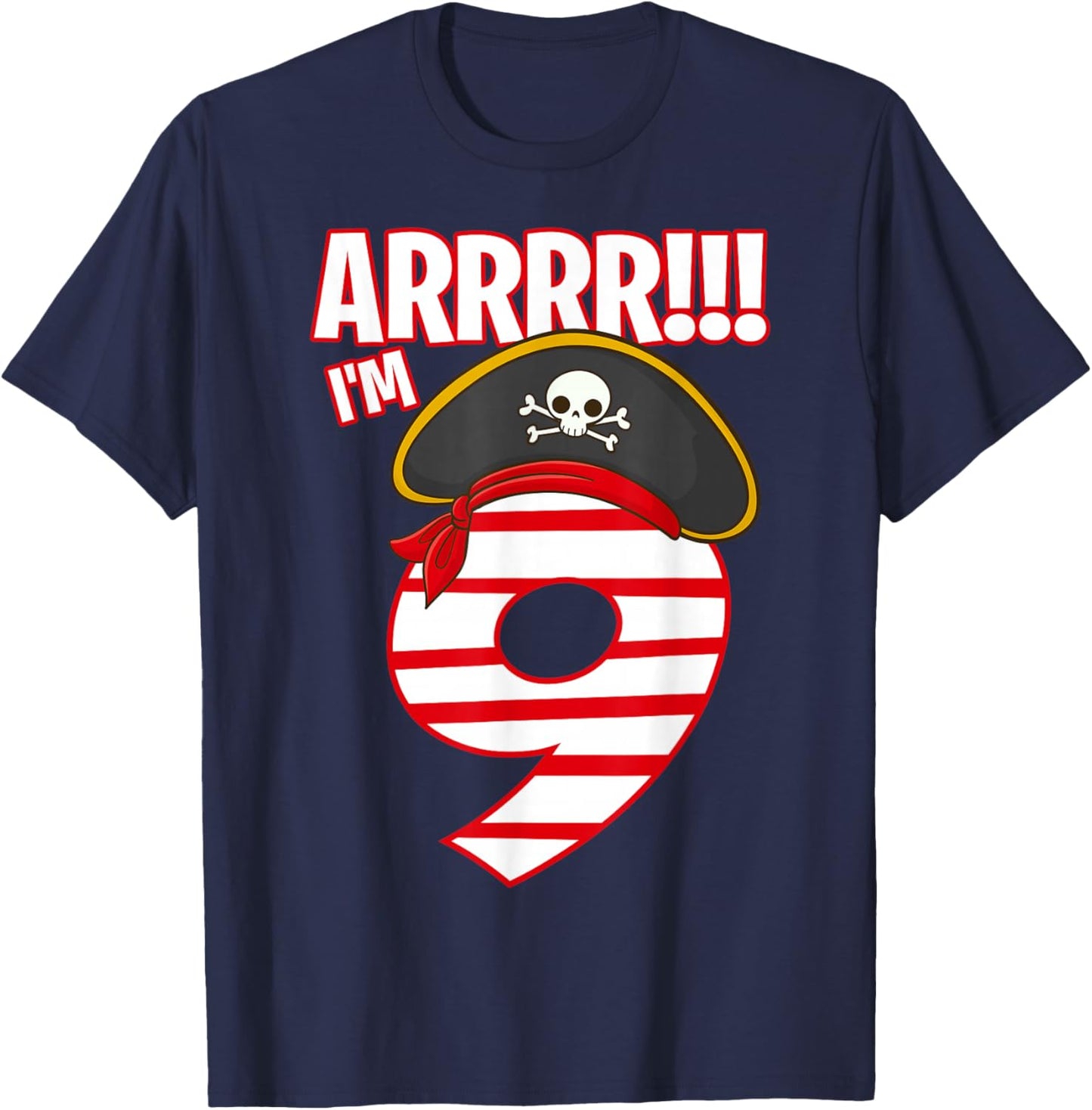Arrr I'm 9 Year Old Birthday Boy 9th Bday Pirate Themed T-Shirt - T-Shirt | Navy