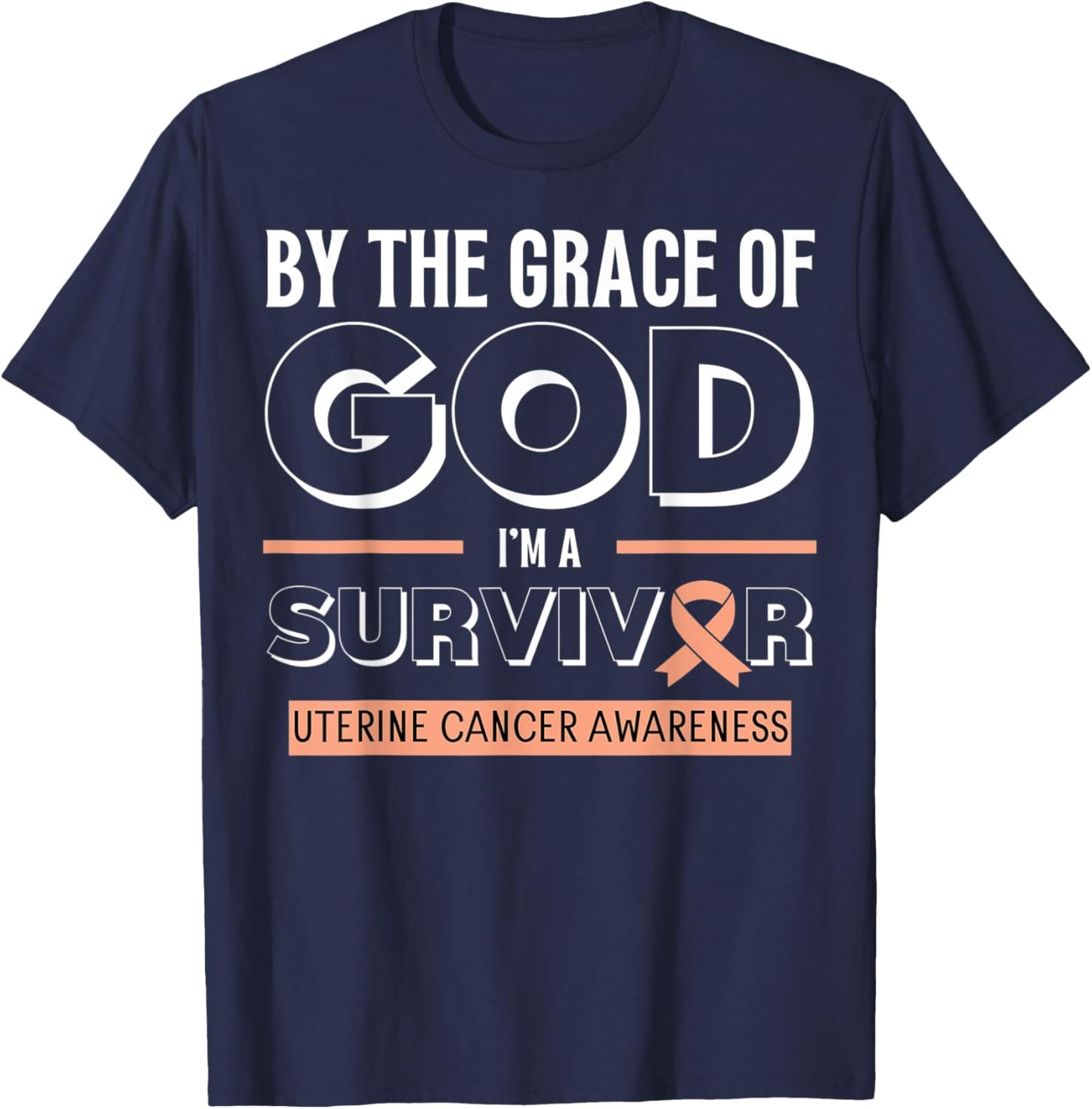 Grace of God Survivor Uterine Cancer Awareness T-Shirt - T-Shirt | Navy