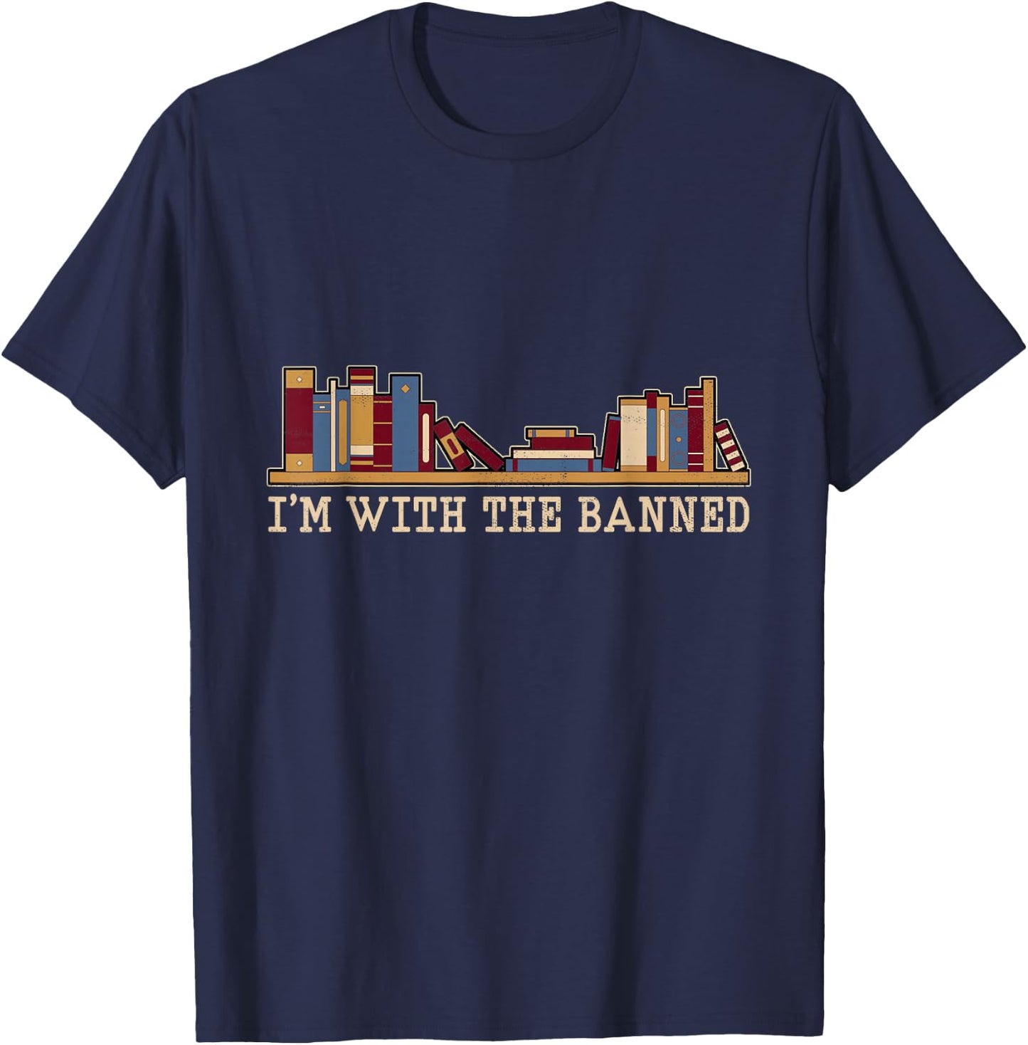 Funny Retro I'm with The Banned Books Small T-Shirt - T-Shirt | Navy