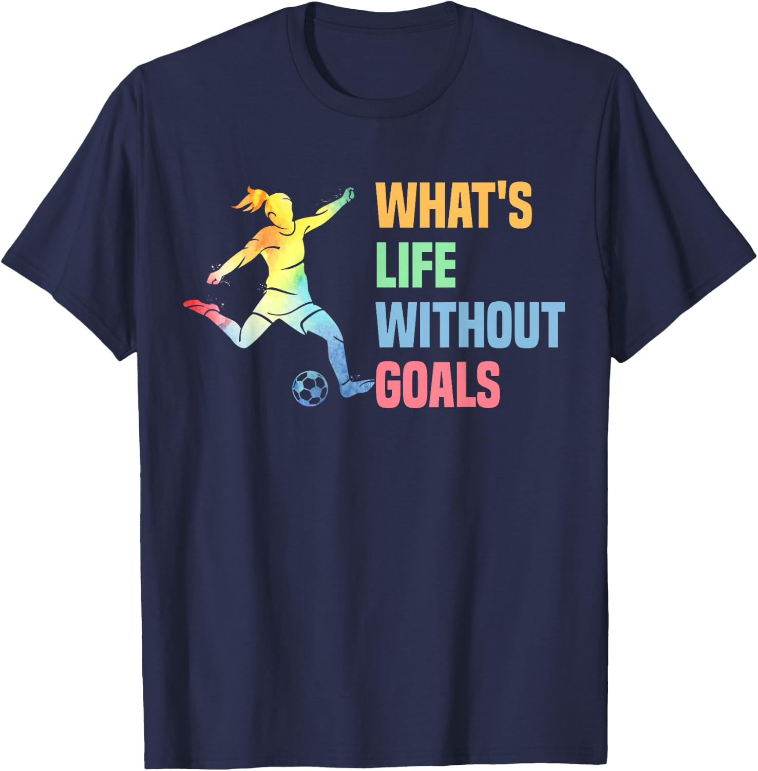 Whats Life Without Goals Kids And Women Soccer T-Shirt - T-Shirt | Navy