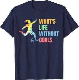 Whats Life Without Goals Kids And Women Soccer T-Shirt - T-Shirt | Navy