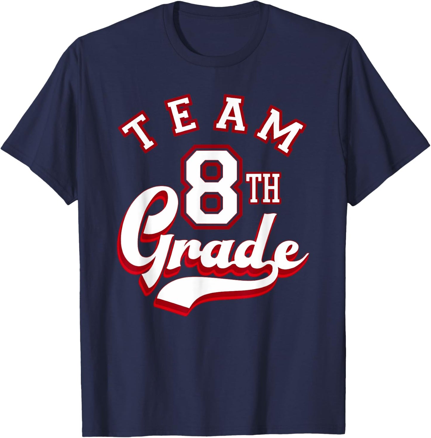 Team 8th Grade Eighth for Teacher or Students Women Girls Kids T-Shirt - T-Shirt | Navy