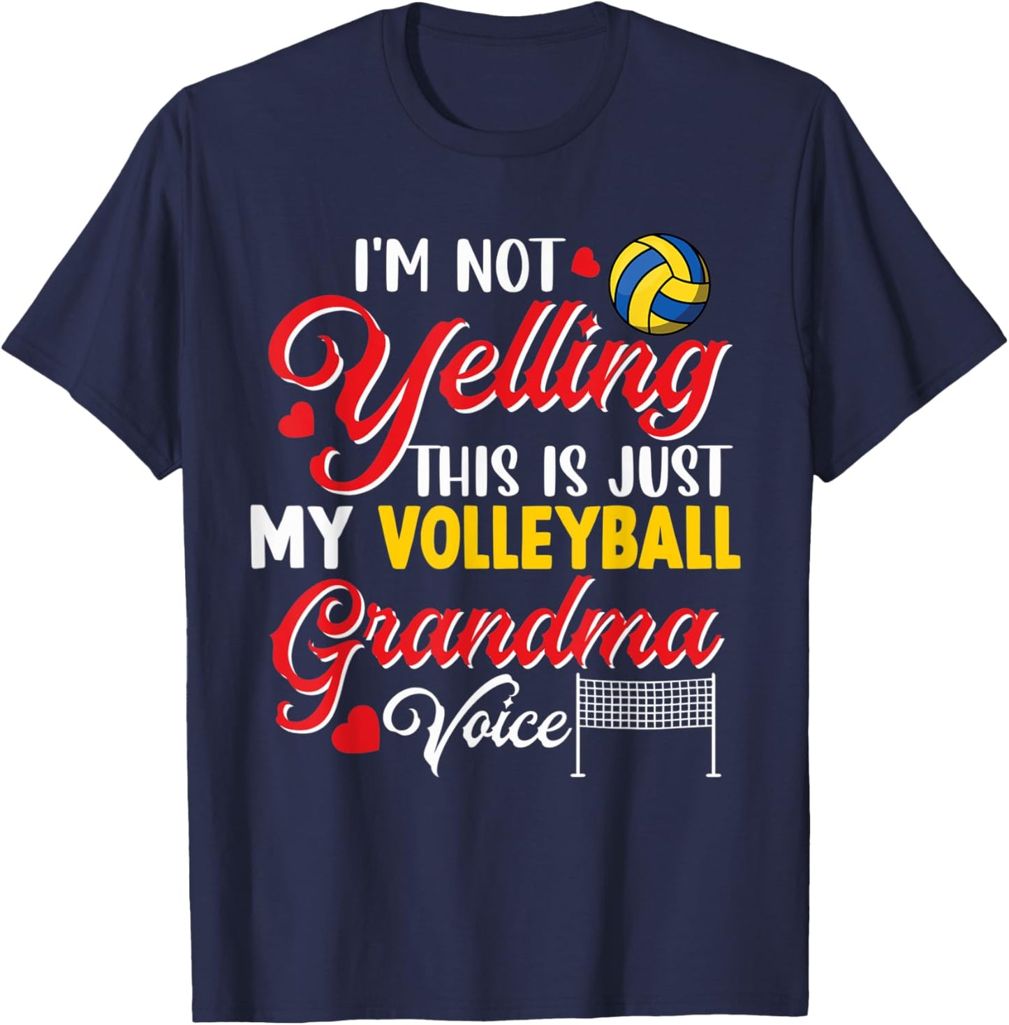 I'm Not Yelling Just My Volleyball Grandma Voice Cute Player T-Shirt - T-Shirt | Navy