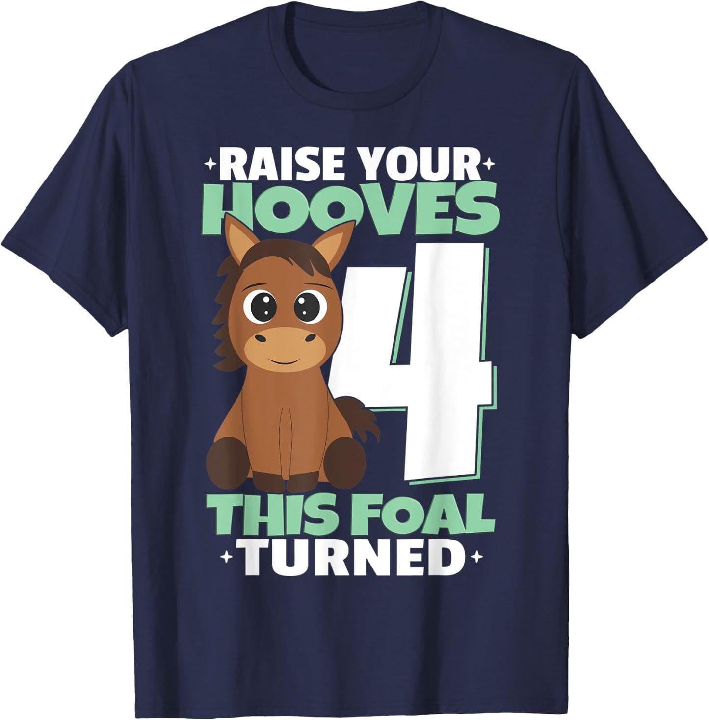 Raise Your Hooves 4th Birthday Girl Horses T-Shirt - T-Shirt | Navy