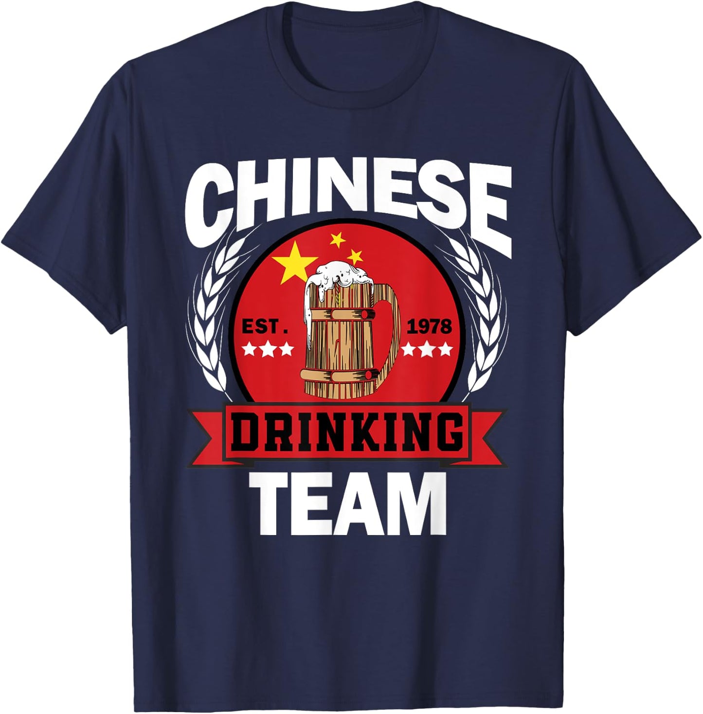 Funny Chinese Part Drinking Team Funny China Flag Beer Party T-Shirt - T-Shirt | Navy