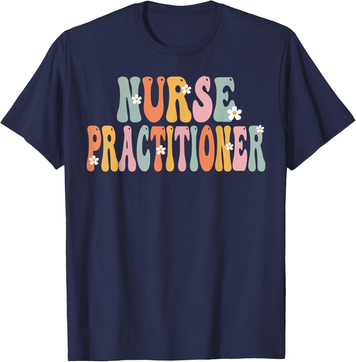 Nurse Practitioner Week Groovy Appreciation Day T-Shirt - T-Shirt | Navy