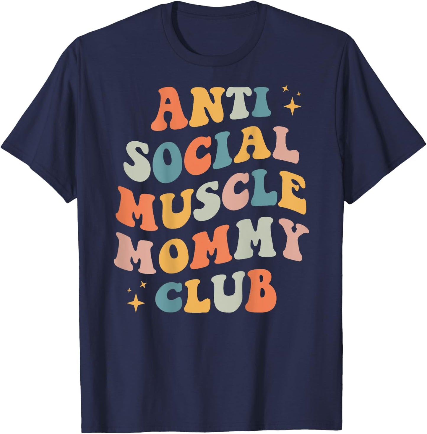 Anti Social Muscle Mommy Club Groovy Pump Cover Funny T-Shirt - T-Shirt | Navy