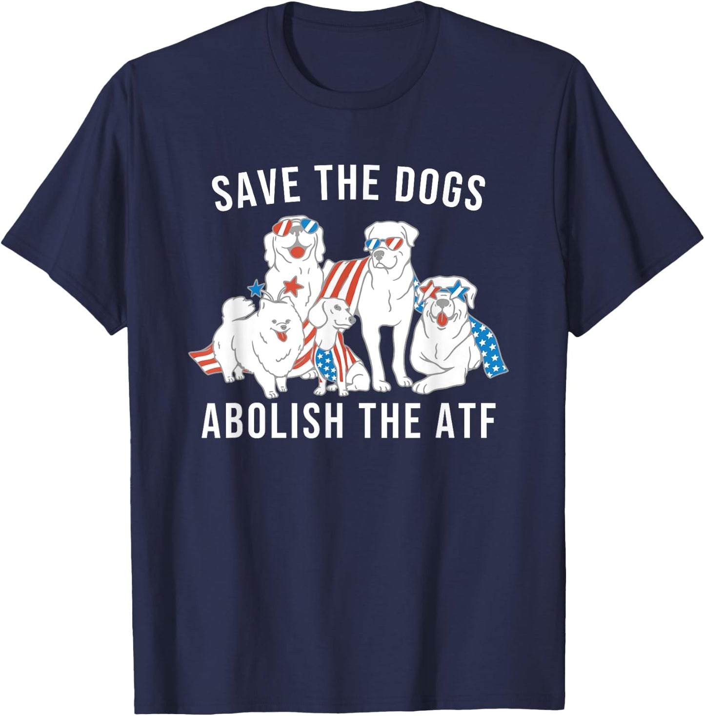 Save the Dogs Abolish the ATF T-Shirt - T-Shirt | Navy