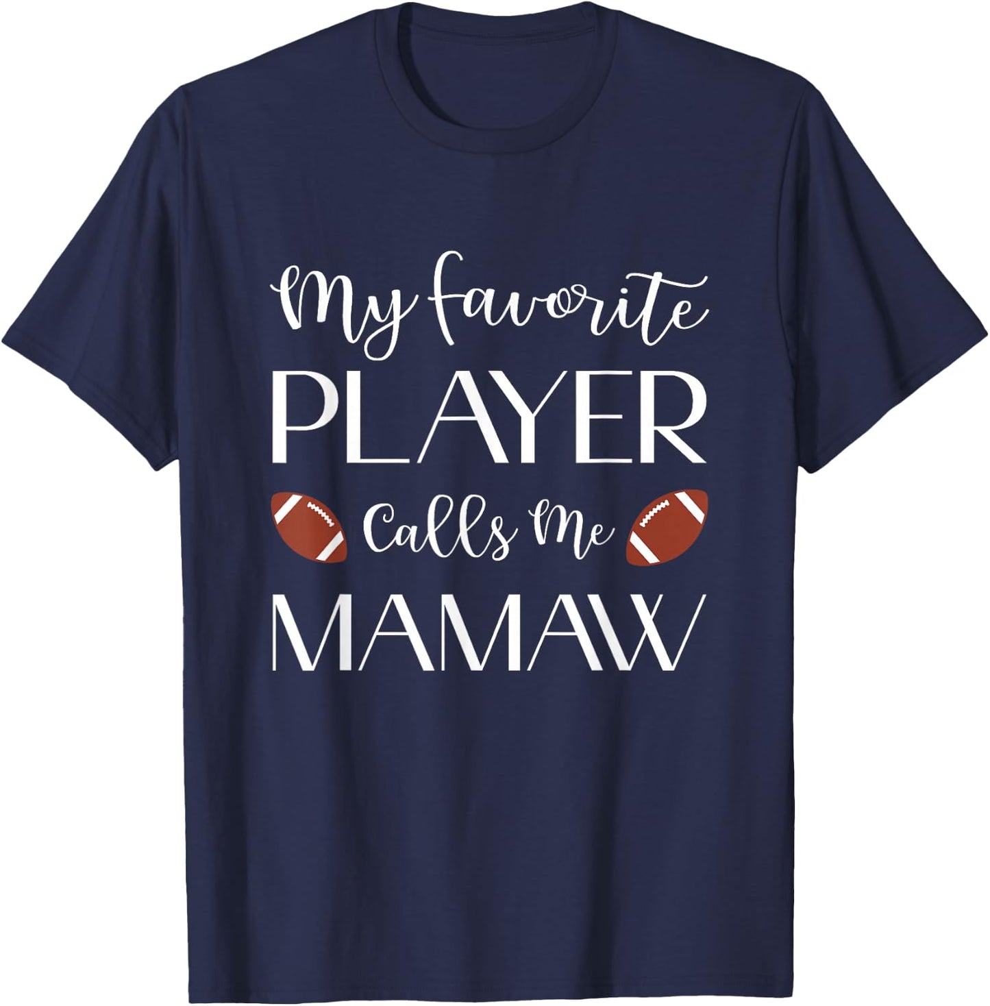 Football My Favorite Player Calls Me Mamaw Grandma T-Shirt - T-Shirt | Navy