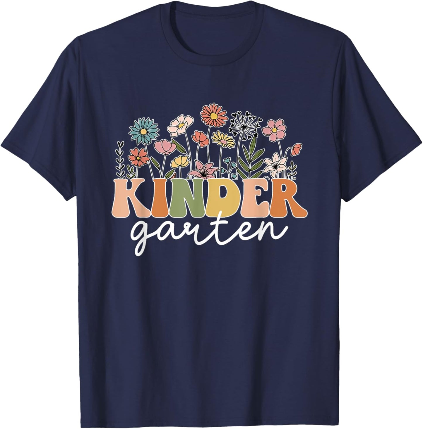 Kindergarten Teacher Wildflower Back To School Floral Outfit Men Women T-Shirt - T-Shirt | Navy