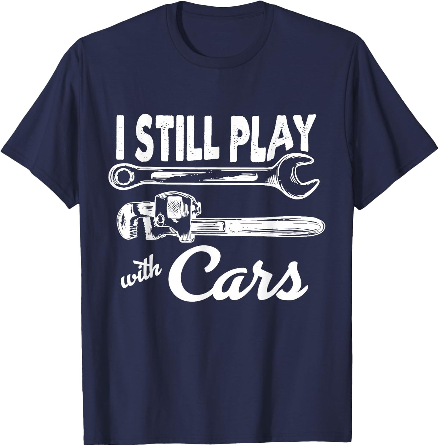 I still play with cars T-Shirt - T-Shirt | Navy