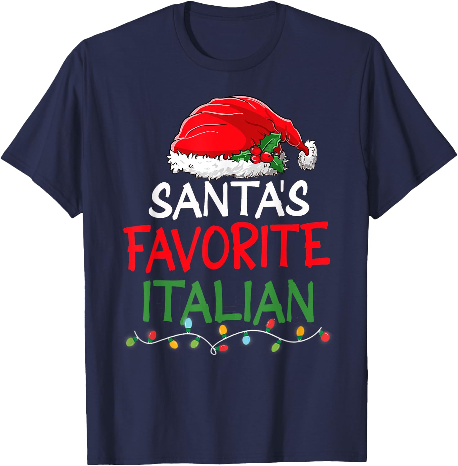 Santa's Favorite Italian Christmas Santa Claus tree lights T-Shirt - T-Shirt | Navy