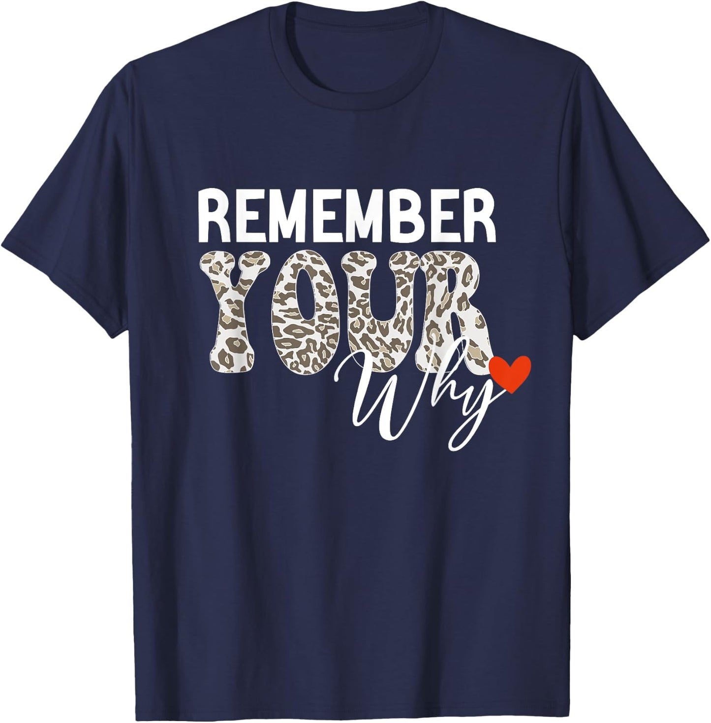 Remember Your Why - -Adults Black T-Shirt - T-Shirt | Navy