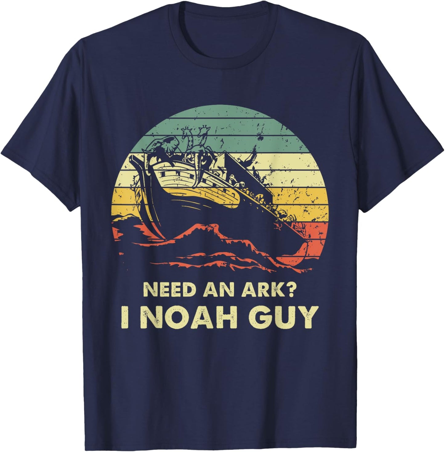 Need An Ark I Noah Guy Christian Jesus Retro Funny T-Shirt - T-Shirt | Navy