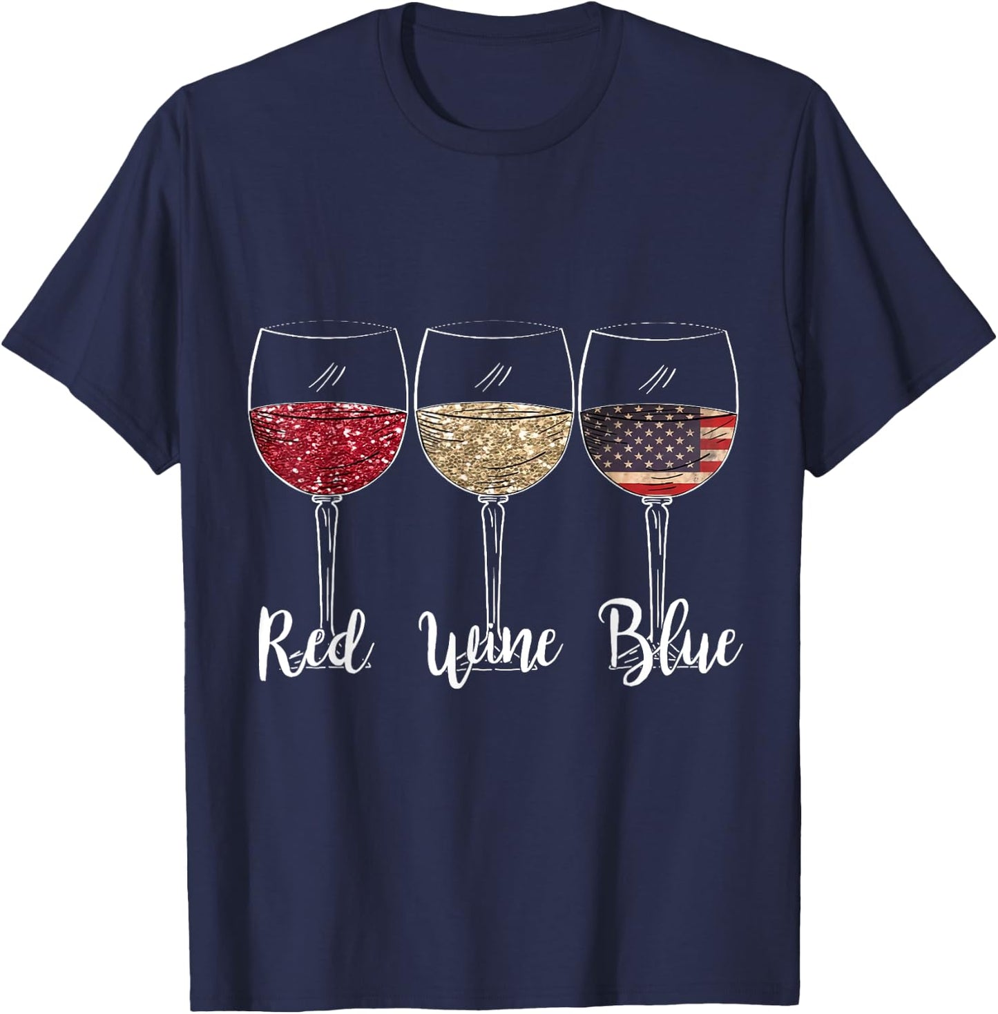 Red Wine Blue Wine Glasses USA Flag 4th of July Patriotic Women Men T-Shirt - T-Shirt | Navy