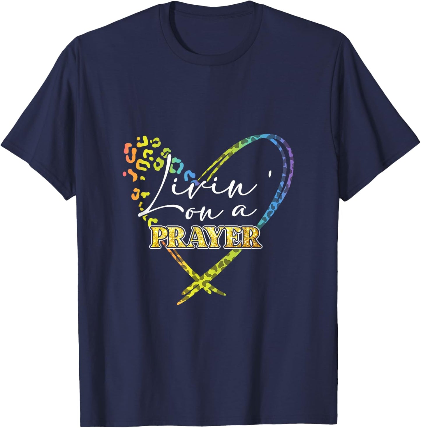 Livin' on a prayer leopard heart Christian proverb 31 women T-Shirt - T-Shirt | Navy