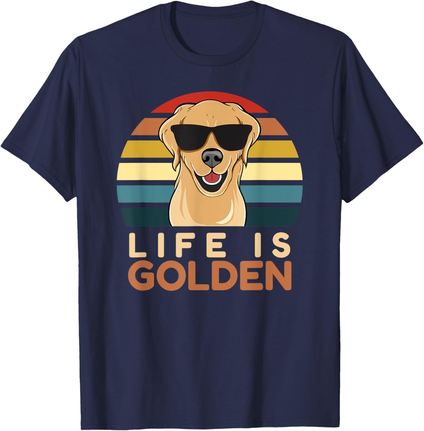 Life Is Golden Retriever Funny Dog Owner Mom Dad Cute Men Women Girls Kids T-Shirt - T-Shirt | Navy