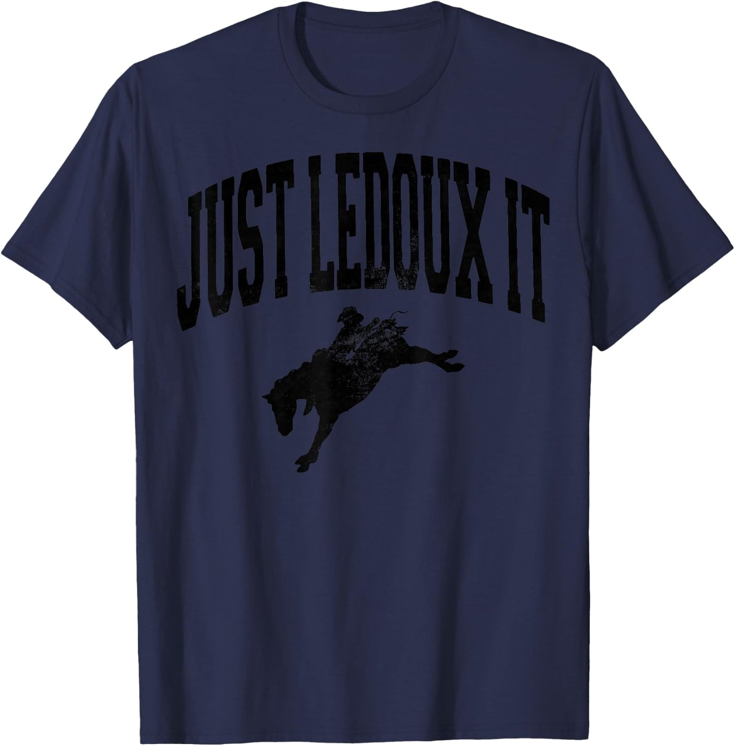 Retro Just Ledoux It Shirt Vintage Cowboy Whiskey Wine Lover T-Shirt - T-Shirt | Navy