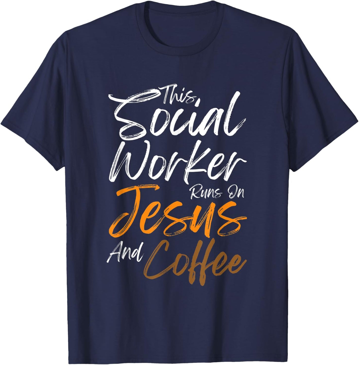 This Social Worker Runs On Jesus And Coffee Christian Faith T-Shirt - T-Shirt | Navy