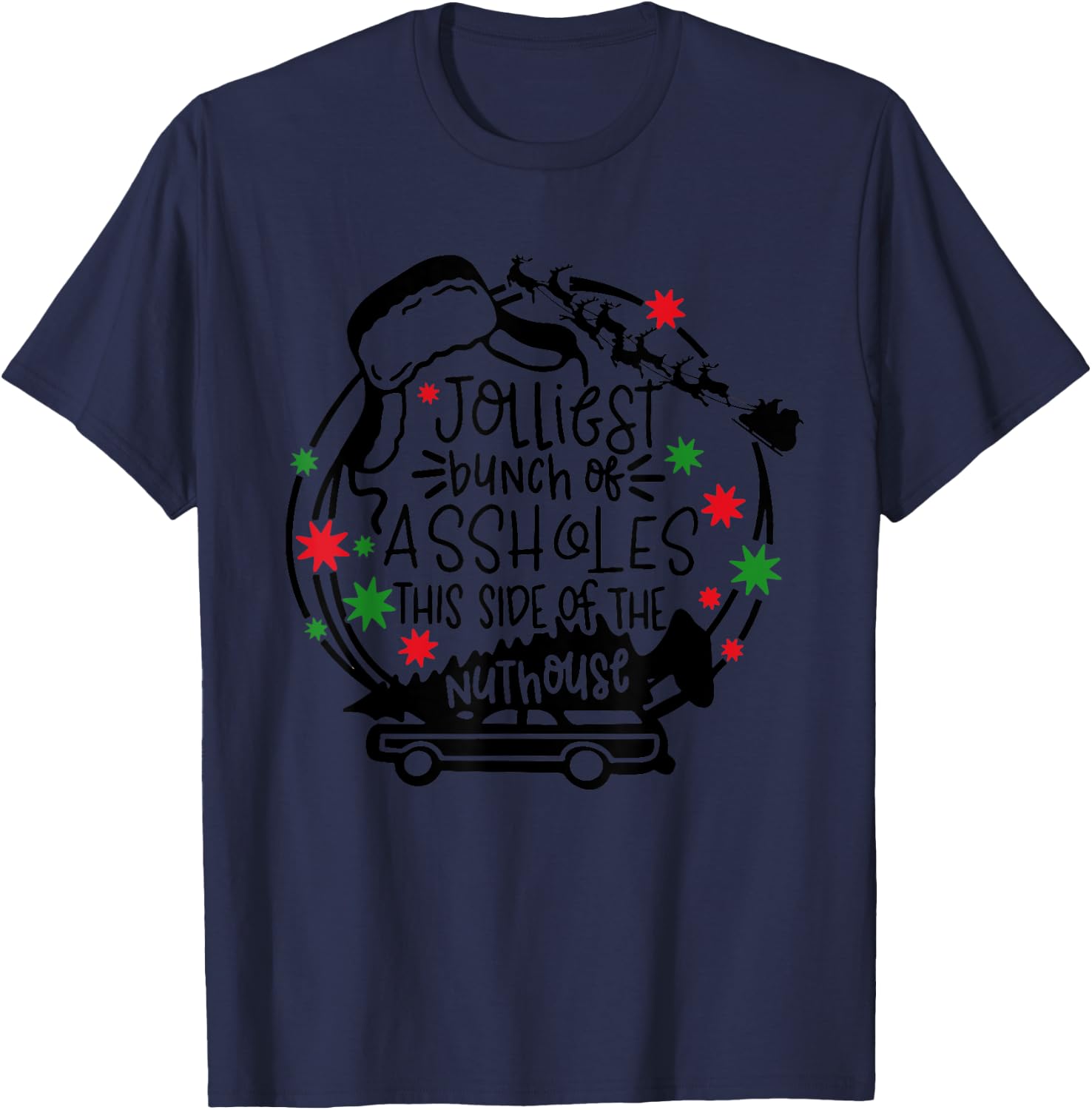 Jolliest Bunch Of Assholes This Side Of The Nut House T-Shirt - T-Shirt | Navy