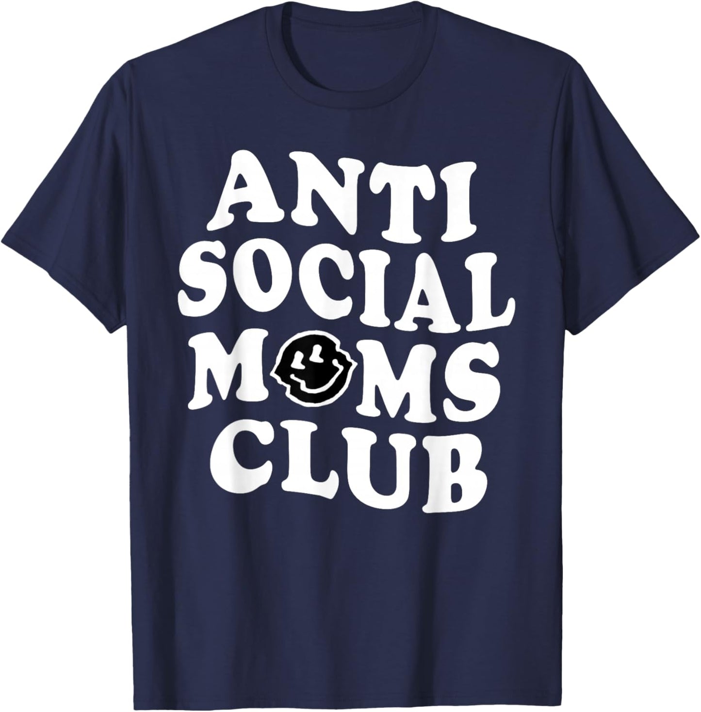 Anti Social Mom Club, Antisocial Mom Life T-Shirt - T-Shirt | Navy