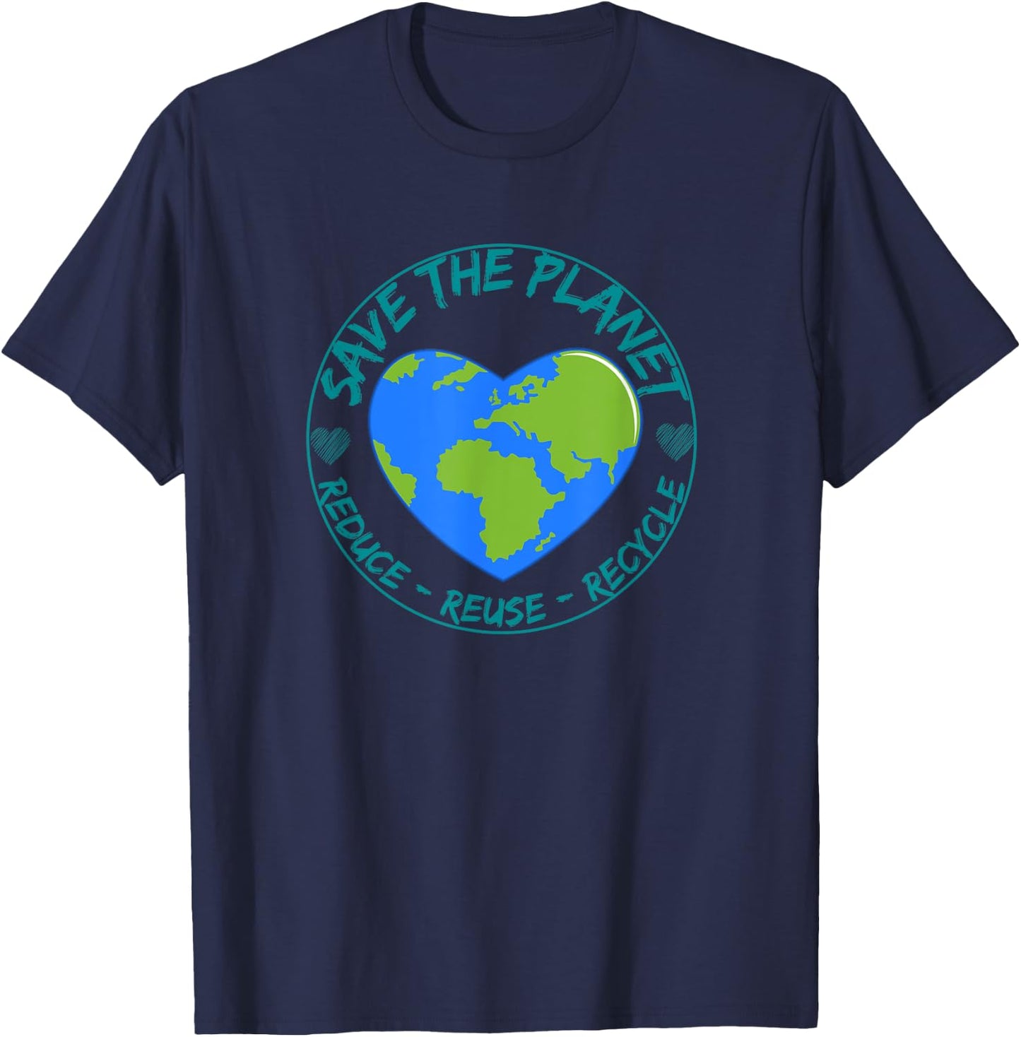 Save the Planet Reduce Reuse Recycle Earth Day Environmental T-Shirt - T-Shirt | Navy