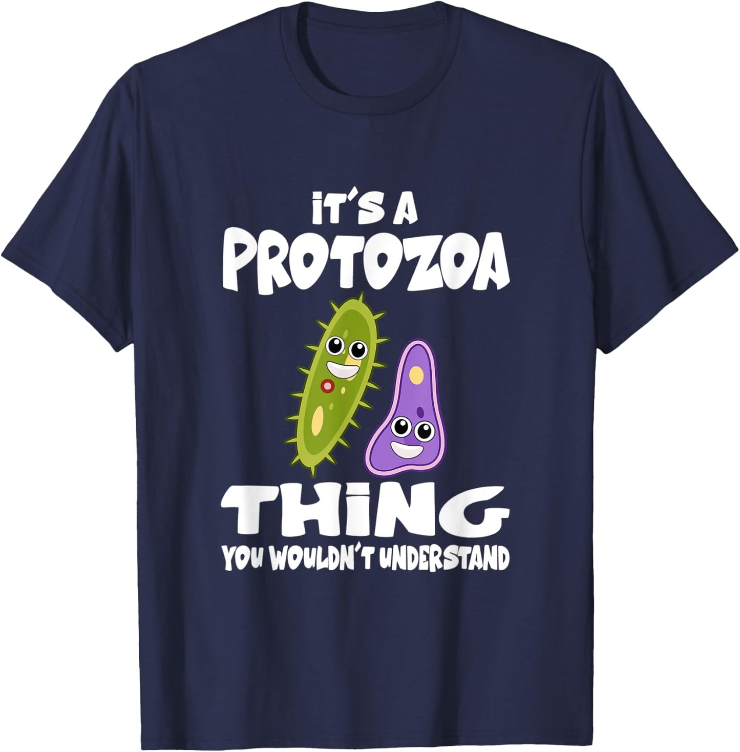 It's A Protozoa Thing You Wouldn't Understand Microbe T-Shirt - T-Shirt | Navy
