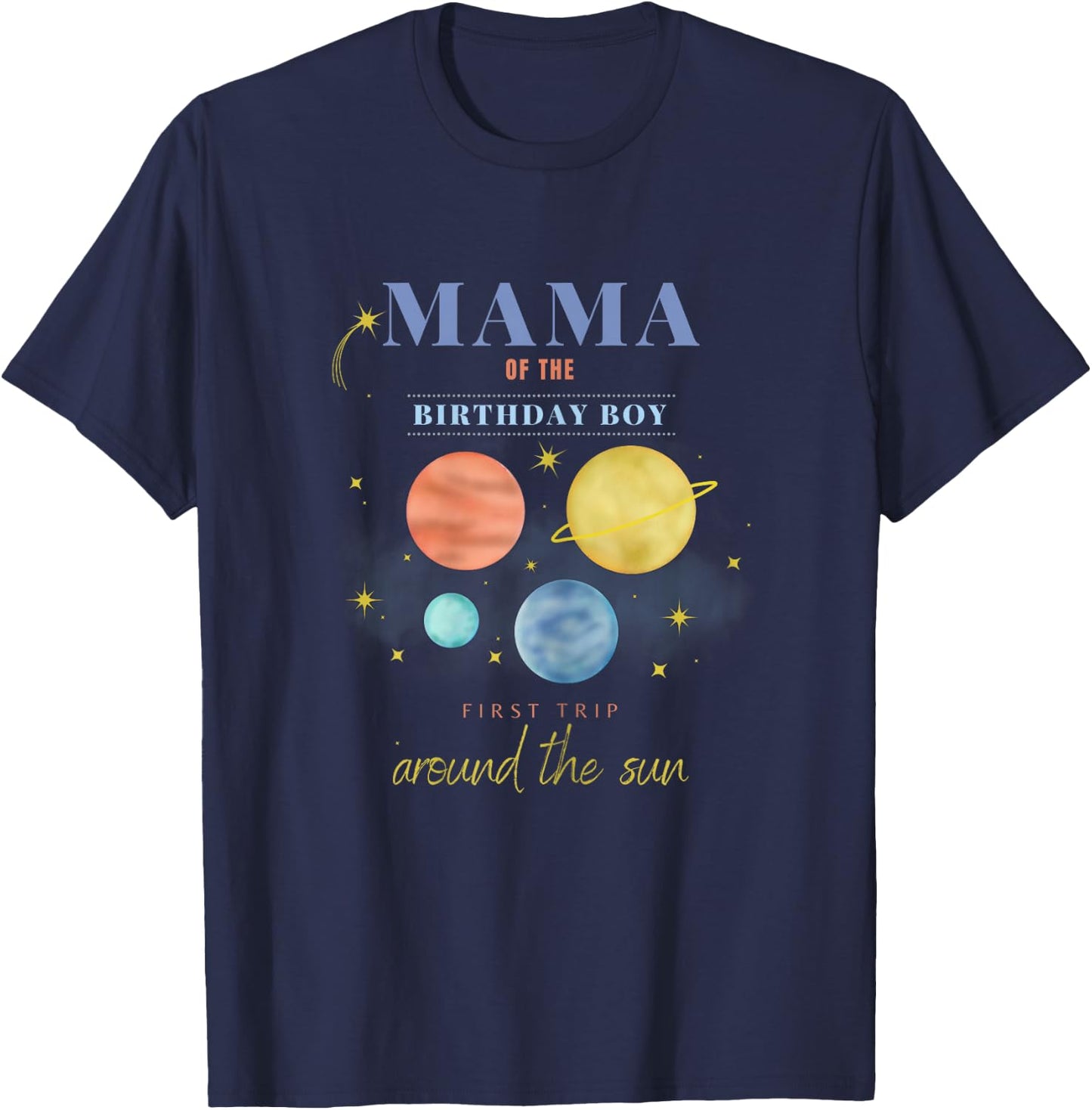 Mama Mom 1st Birthday First Trip Around The Sun Space Bday T-Shirt - T-Shirt | Navy