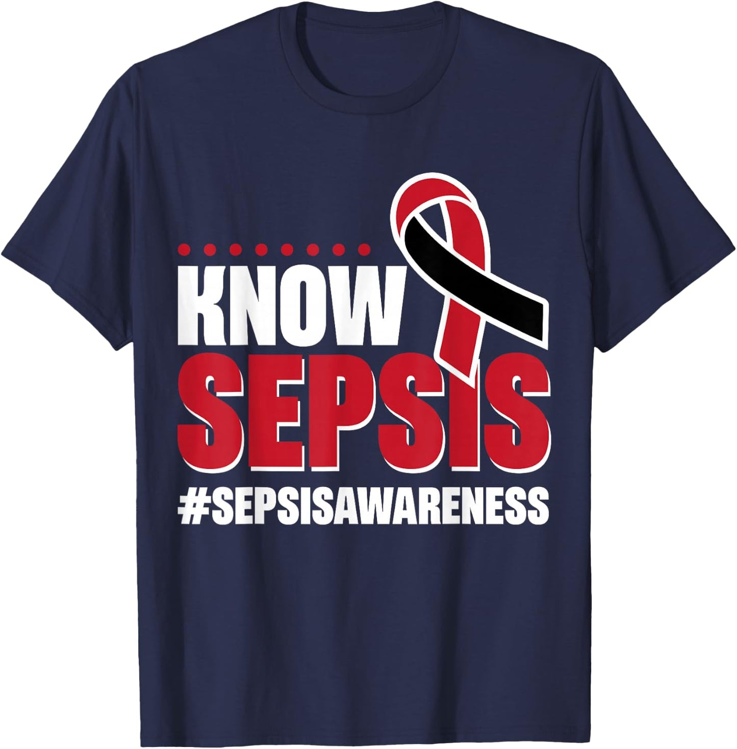Know Sepsis Awareness T-Shirt - T-Shirt | Navy