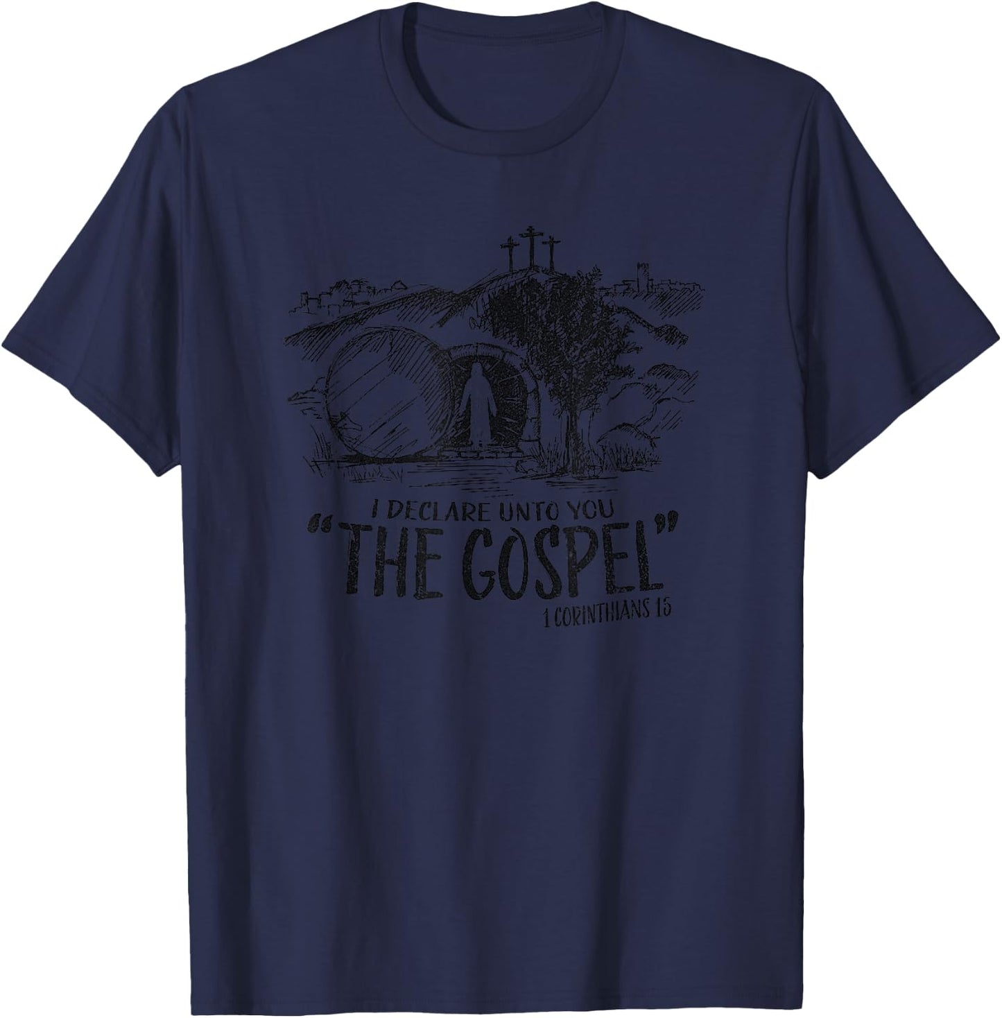 I Declare Unto You The Gospel 1 Corinthians 15 T-Shirt - T-Shirt | Navy