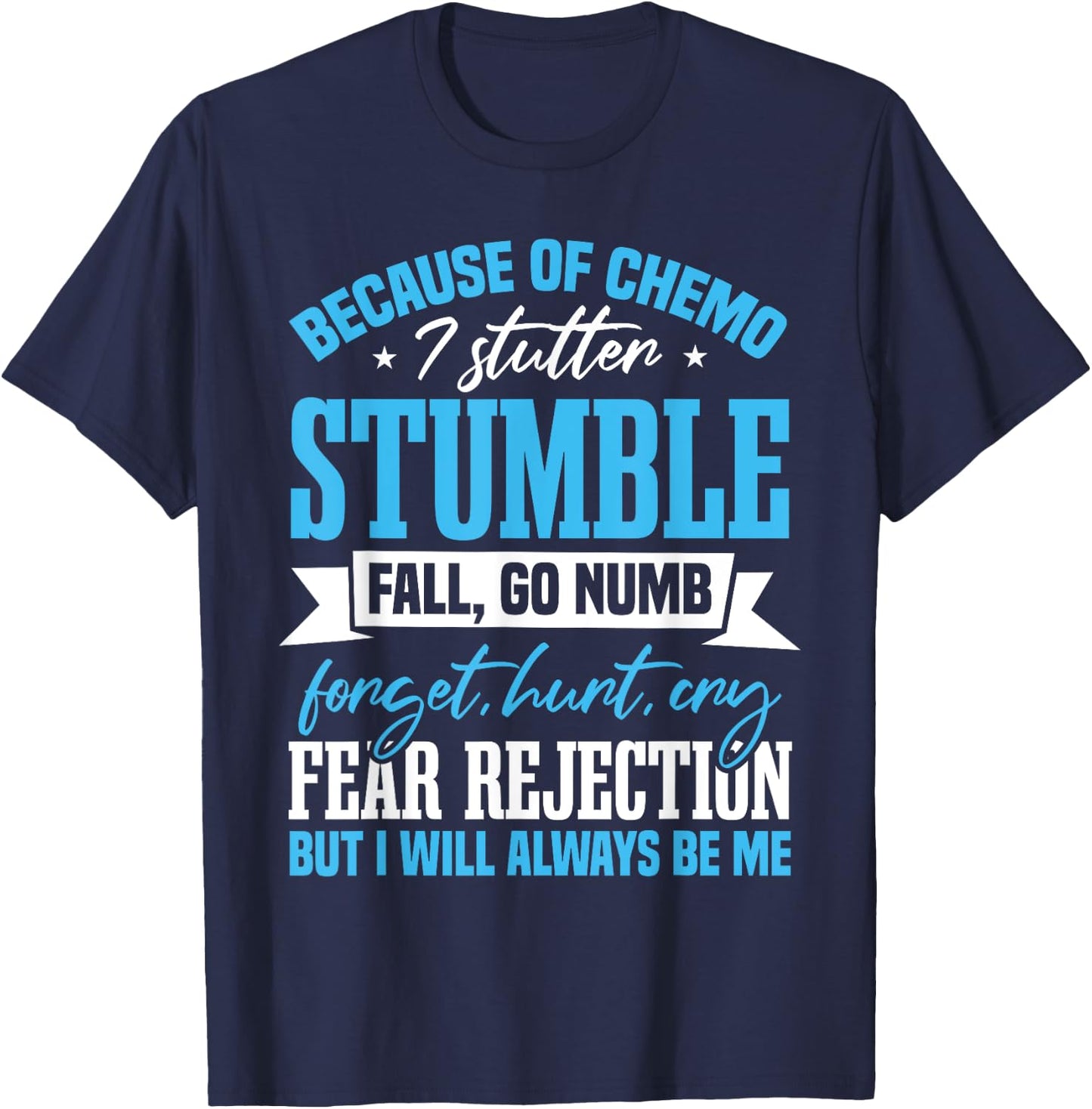 Radiation Therapy Chemotherapy Chemo Cancer Awareness T-Shirt - T-Shirt | Navy