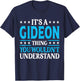 It's A Gideon Thing Wouldn't Understand Personal Name Gideon T-Shirt - T-Shirt | Navy