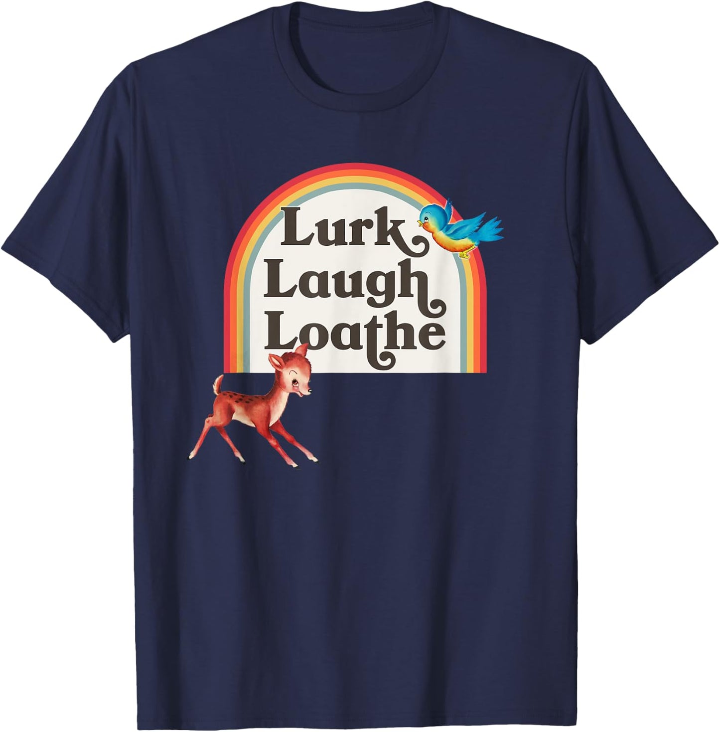 Kitsch Cute Parody Retro Rainbow Lurk Laugh Loathe T-Shirt - T-Shirt | Navy