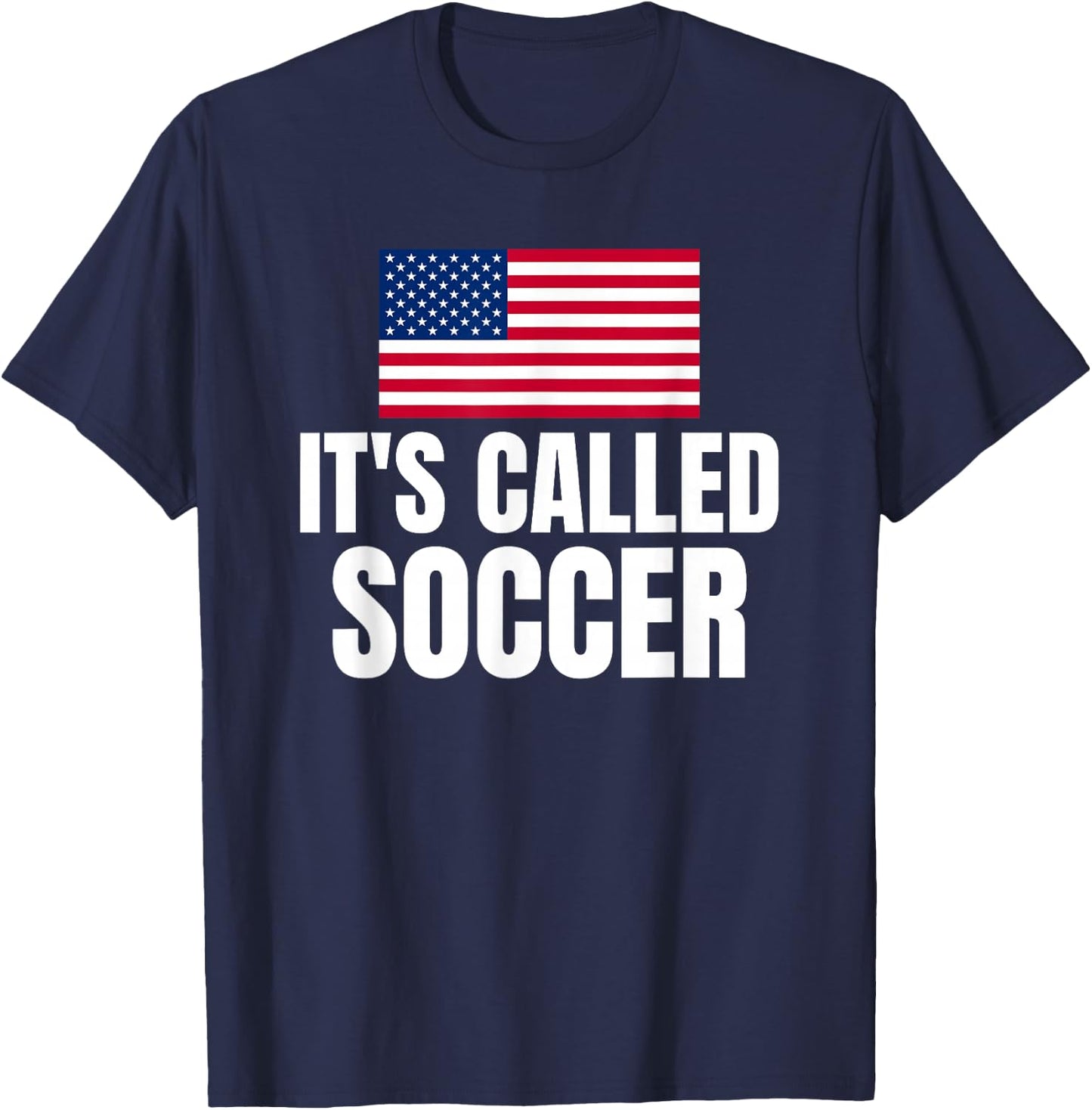 It's Called Soccer T-Shirt - T-Shirt | Navy
