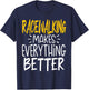 Funny Racewalking Makes Everything Better - Race Walking T-Shirt - T-Shirt | Navy