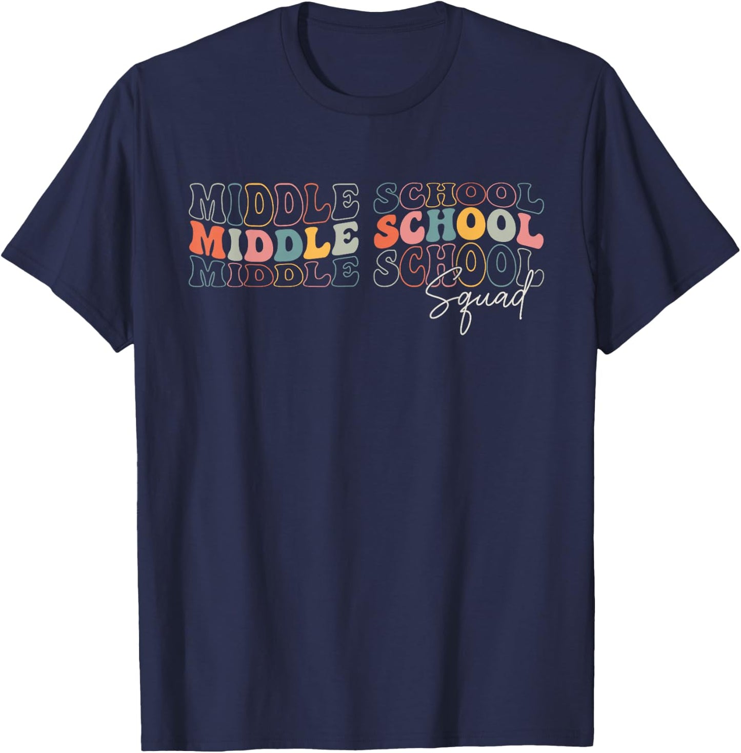 Funny Middle School Squad Retro Groovy Design For Teachers T-Shirt - T-Shirt | Navy