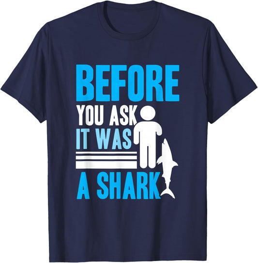 Before you ask it was a shark - Arm Amputee T-Shirt - T-Shirt | Navy