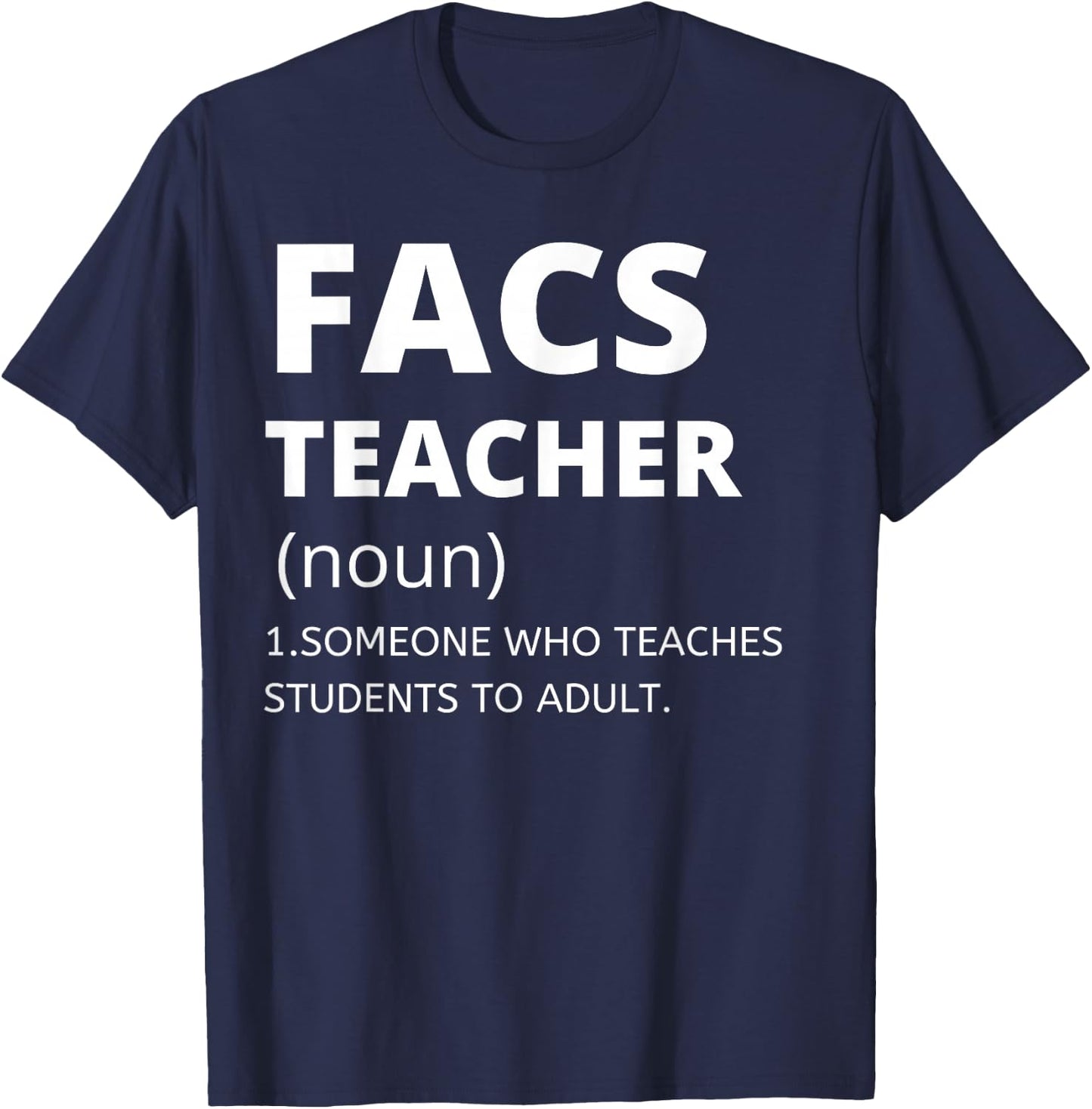Family and Consumer Science Teacher - Funny FACS Teacher T-Shirt - T-Shirt | Navy