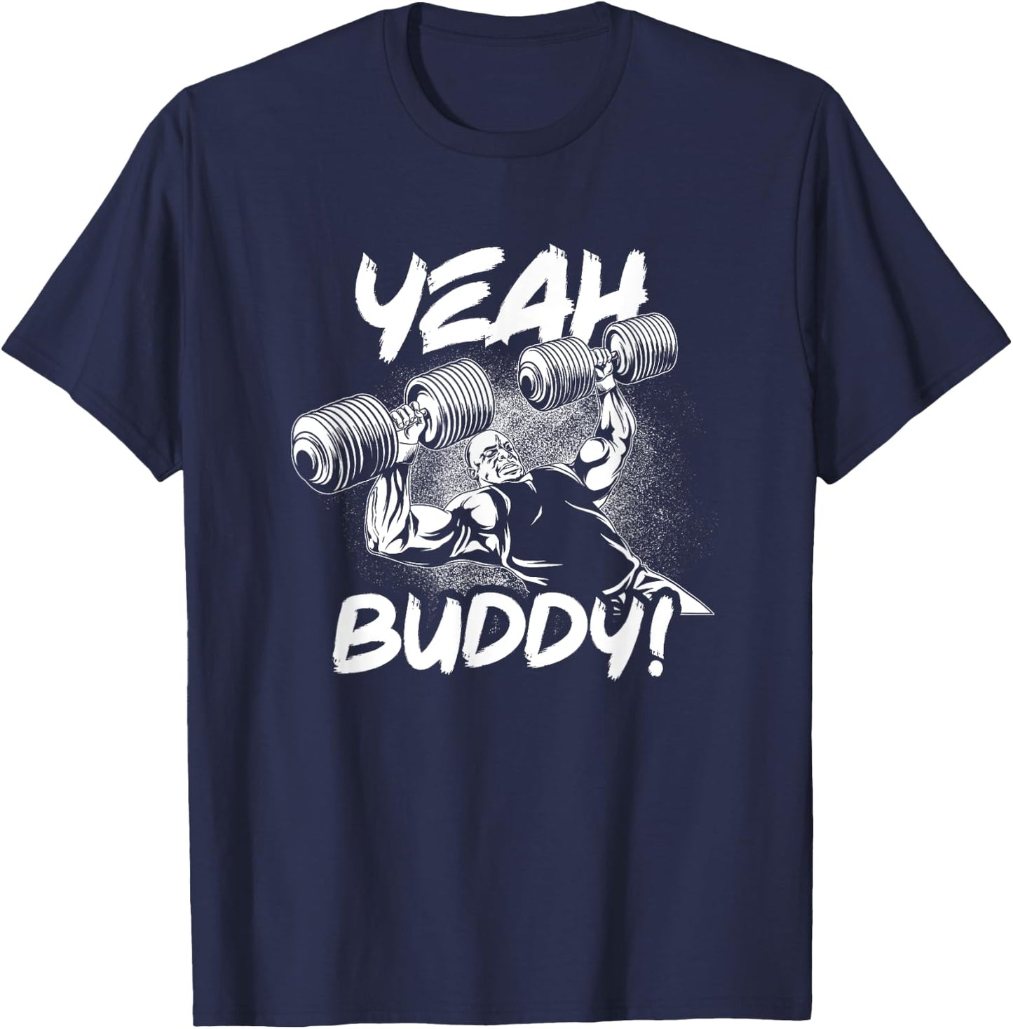 Yeah Buddy - Ronnie Coleman DB Bench Press Gym Motivational T-Shirt - T-Shirt | Navy