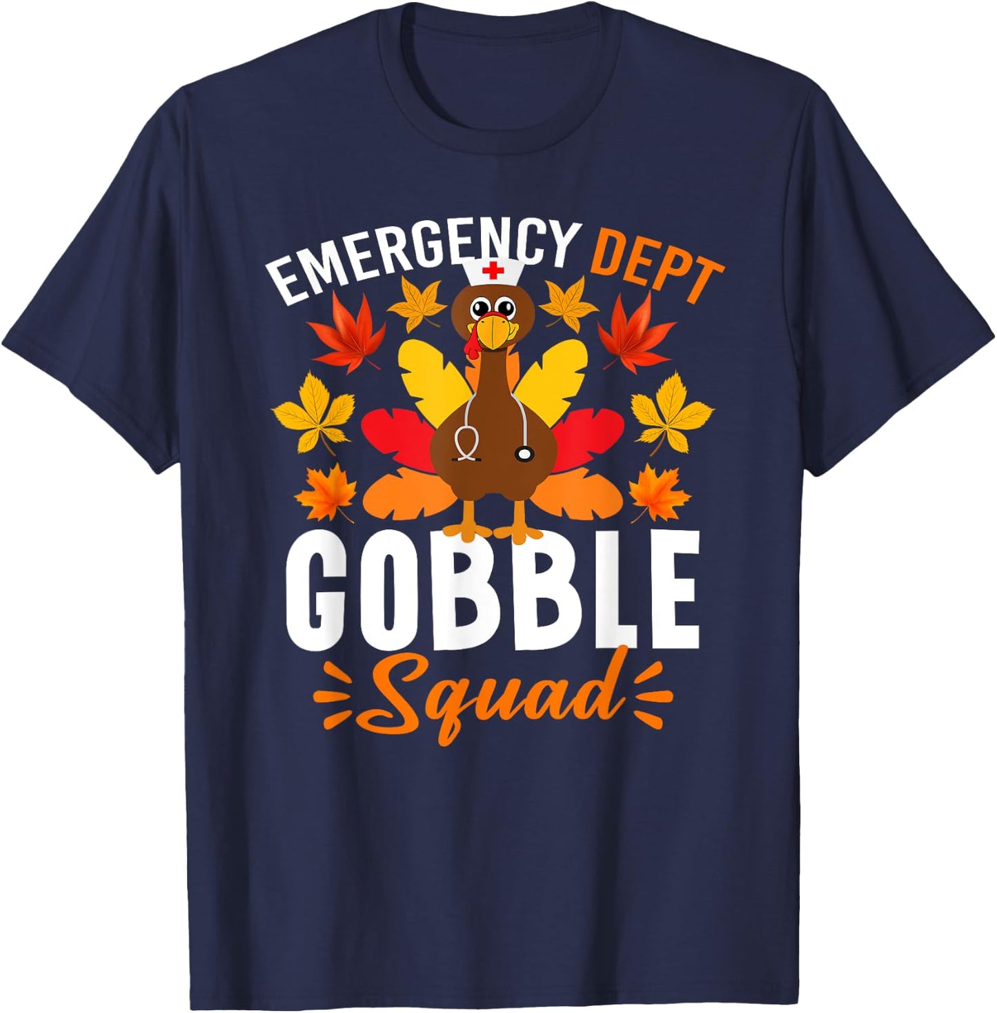 Emergency Department Gobble Squad Shirt Funny Thanksgiving T-Shirt - T-Shirt | Navy