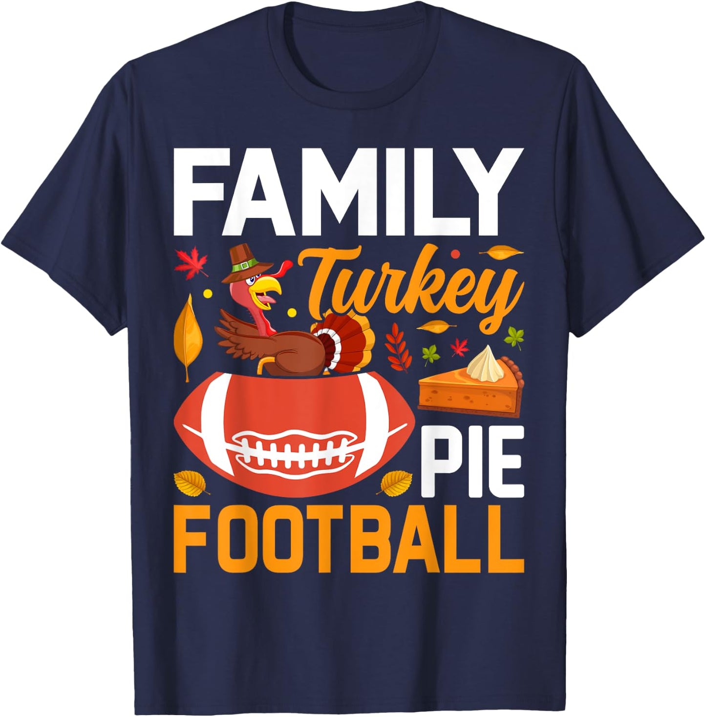 Family Turkey Pie Football T-Shirt - T-Shirt | Navy
