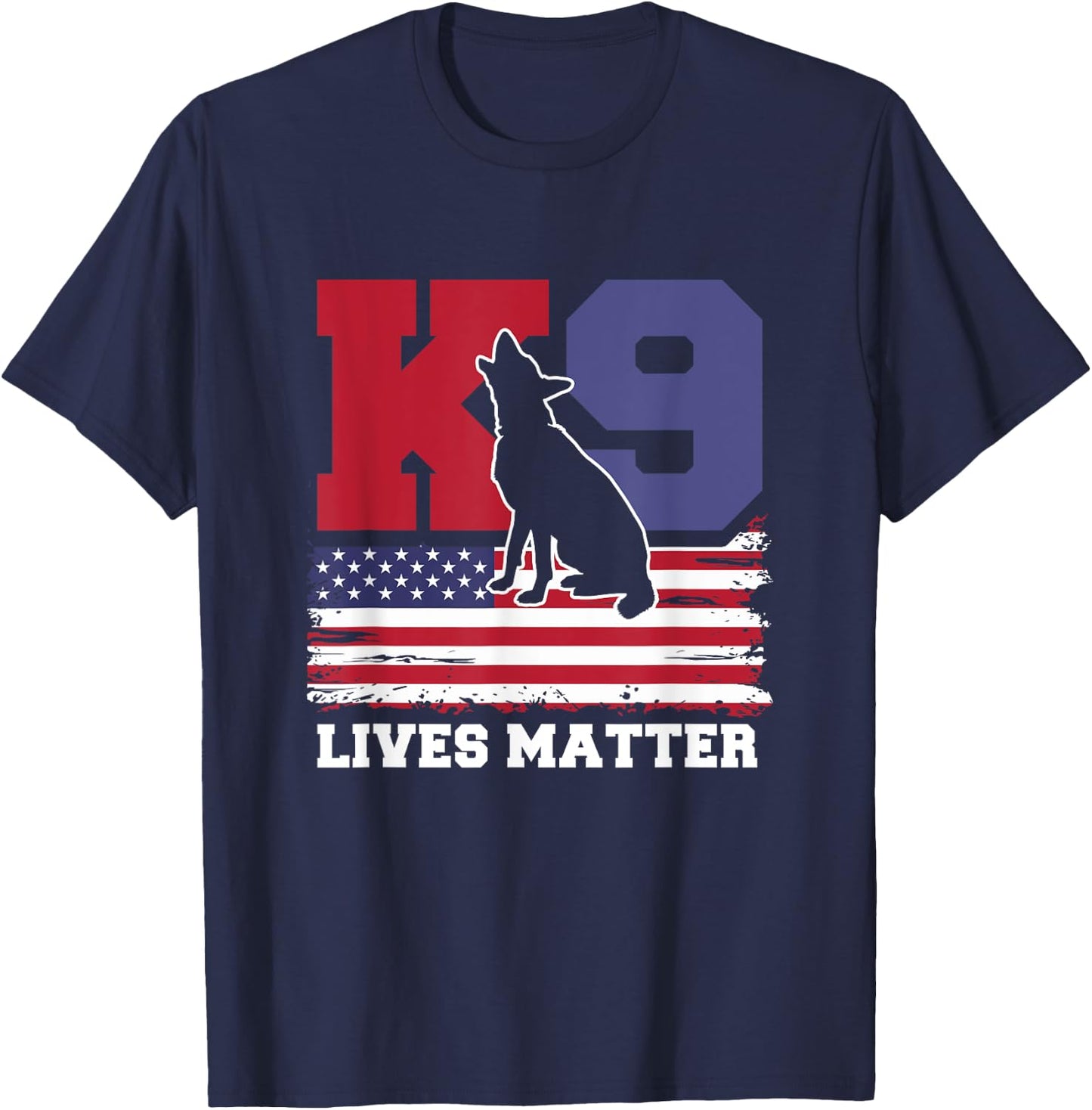 K9 Lives Matter K-9 Police Dog USA American Flag 4th of July T-Shirt - T-Shirt | Navy
