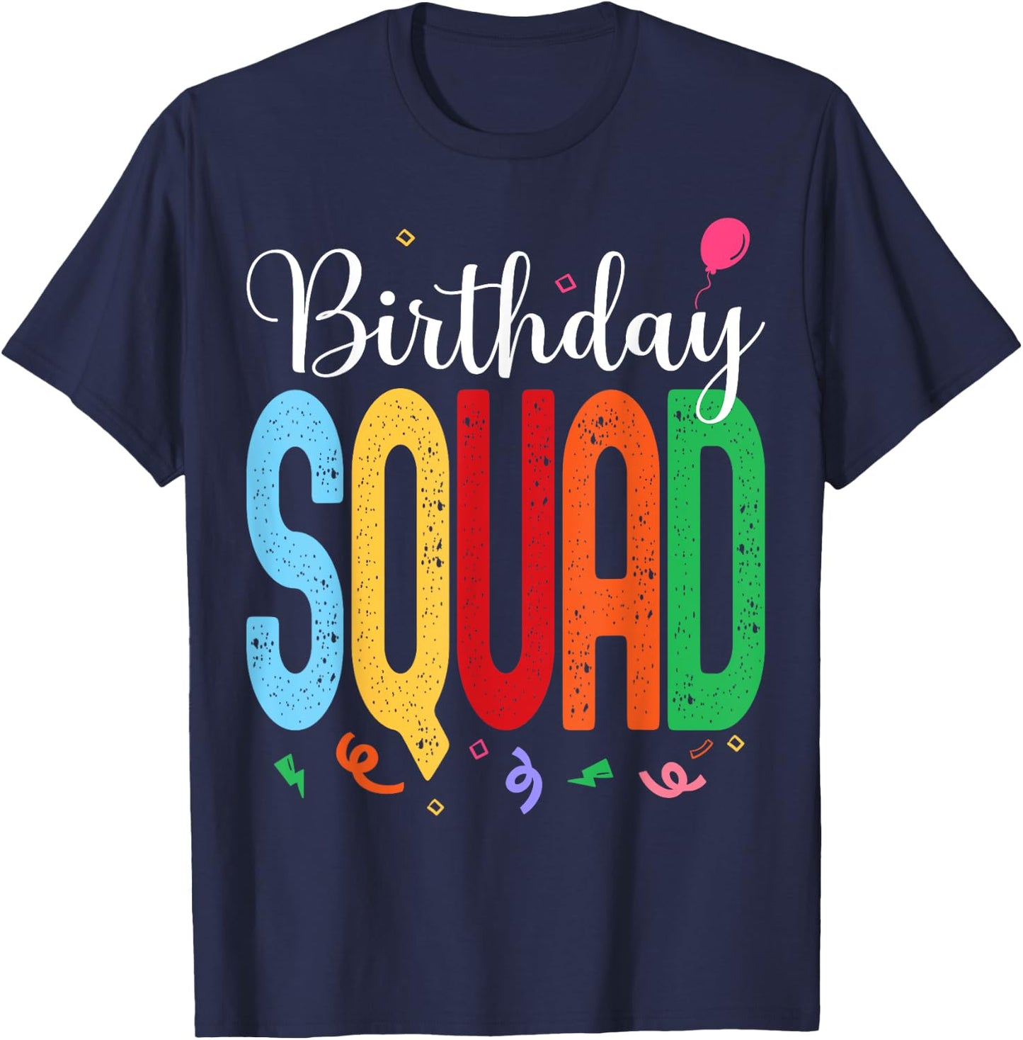 Birthday Squad - Celebrate with Your Crew in this Fun Design T-Shirt - T-Shirt | Navy