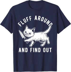 Cat Knife Fluff Around And Find Out T-Shirt - T-Shirt | Navy