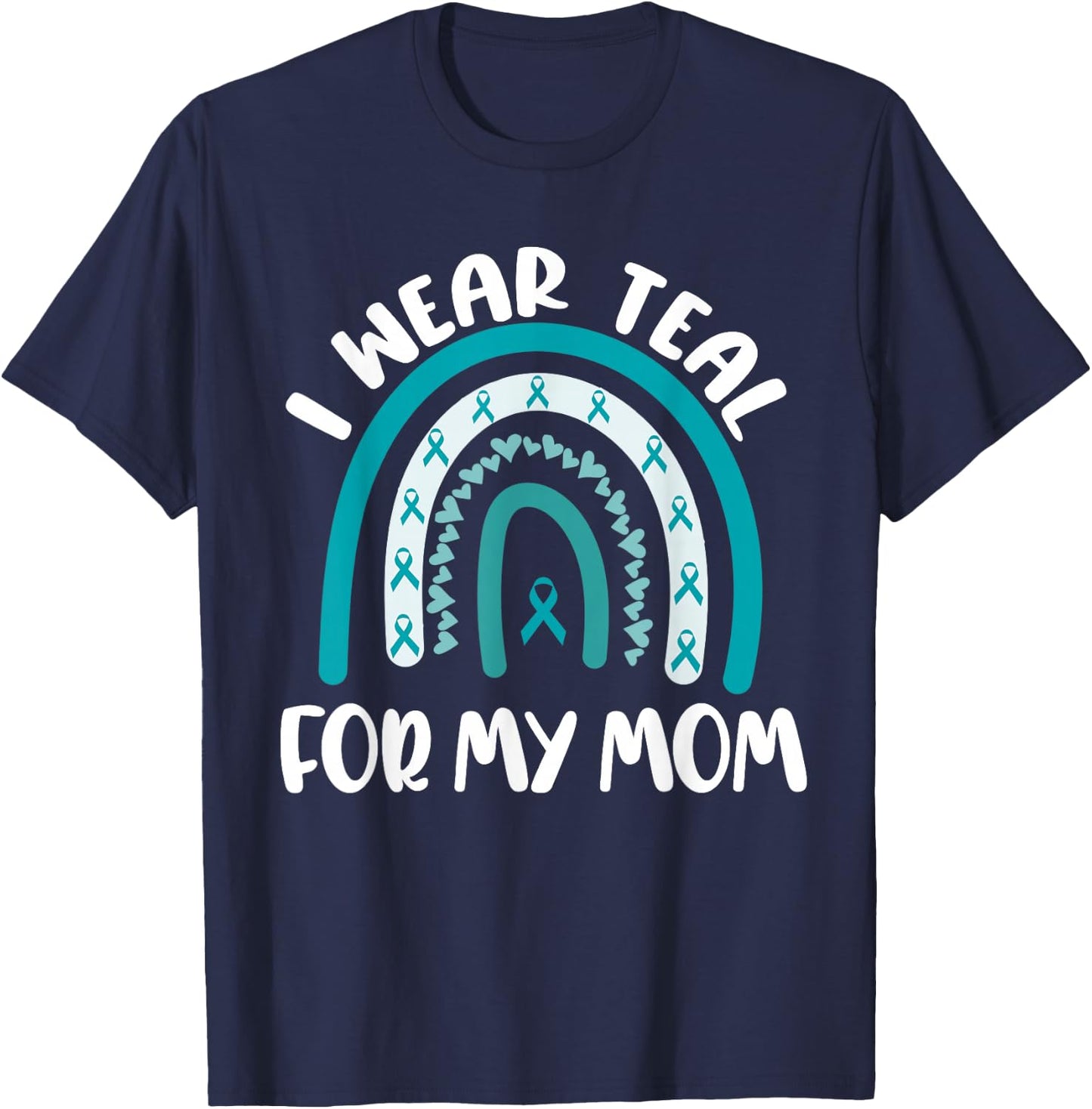 Ovarian Cancer Support Awareness Boho I Wear Teal For My Mom T-Shirt - T-Shirt | Navy